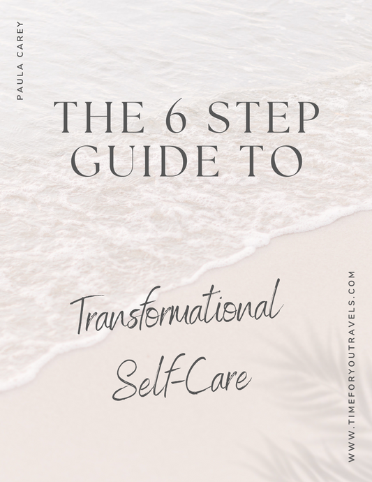 6 Step Guide to Transformational Self-Care